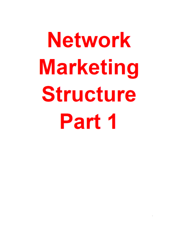 Network Marketing Structure – Part 1