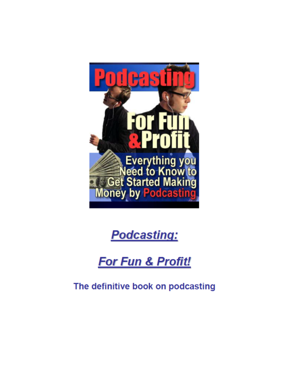 Podcasting For Fun & Profit