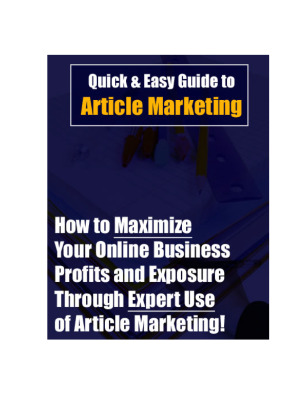 Quick & Easy Guide to Article Marketing